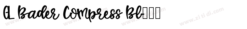 GL Bader Compress Bl字体转换